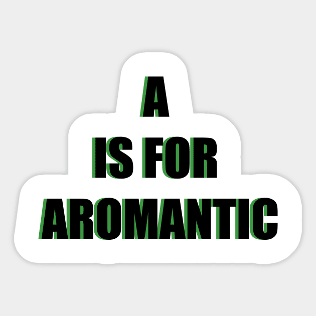 A IS FOR AROMANTIC Sticker by planetary